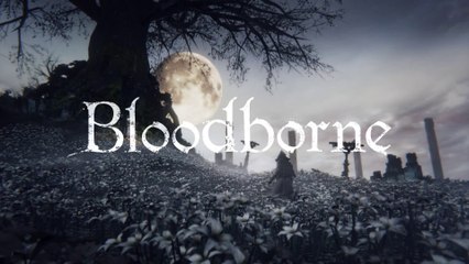 Bloodborne - Trailer de lancement