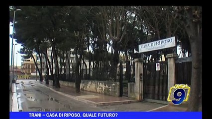 TRANI | Casa di riposo, quale futuro?