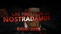 Las Profecias De Nostradamus Para 2015