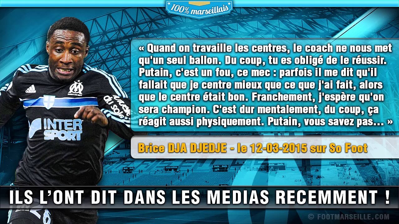 Dja Djédjé, Ménès, Nicollin... Découvrez les tops déclarations sur l'OM !