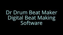 Dr Drum Beat Maker - Digital Beat Making Software