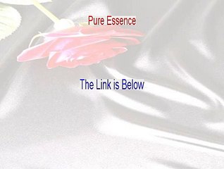 Pure Essence Reviews [pure essence]