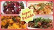 Super Salads | Quick Easy To Make Healthy And Nutritious Salad Recipes