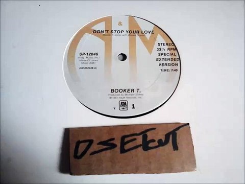BOOKER T. -DON'T STOP YOUR LOVE(RIP ETCUT)A&M REC 81