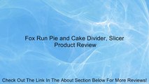 Fox Run Pie and Cake Divider, Slicer Review
