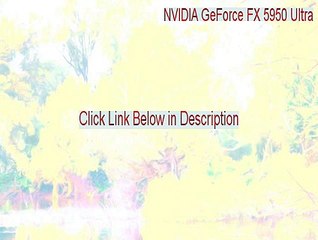 NVIDIA GeForce FX 5950 Ultra Full - Download Now (2015)