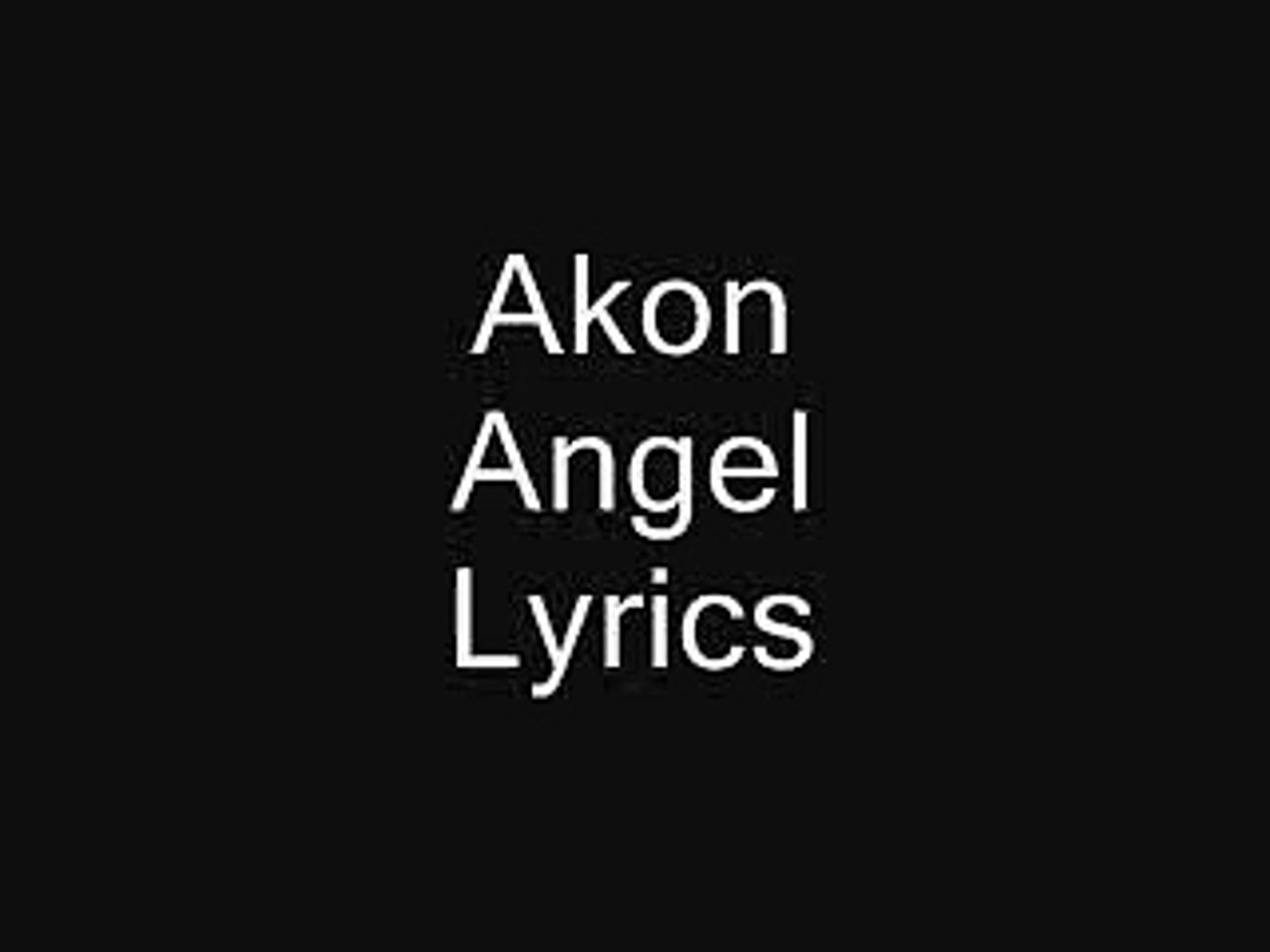 ⁣Akon Angel Lyrics