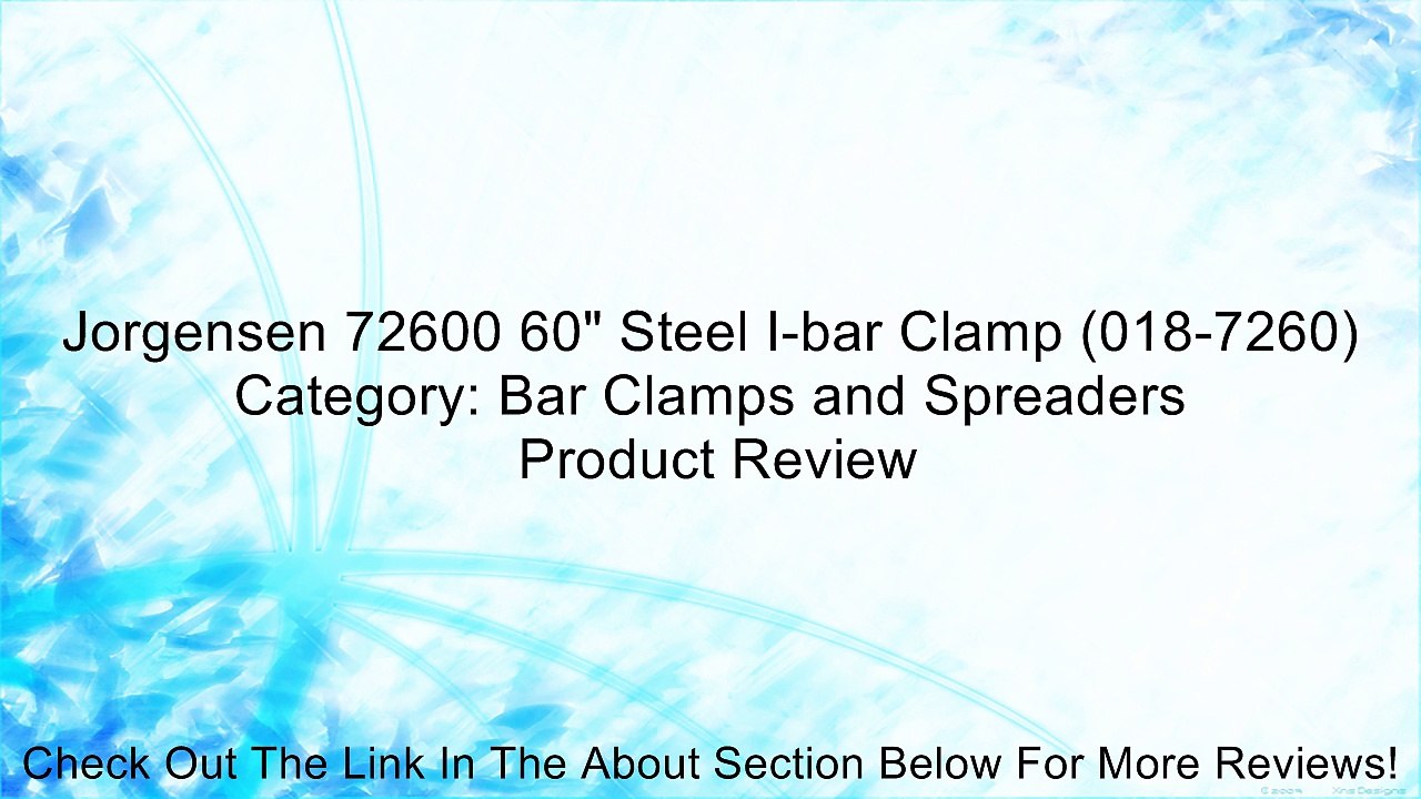 Jorgensen 72600 60" Steel I-bar Clamp (018-7260) Category: Bar Clamps and Spreaders Review