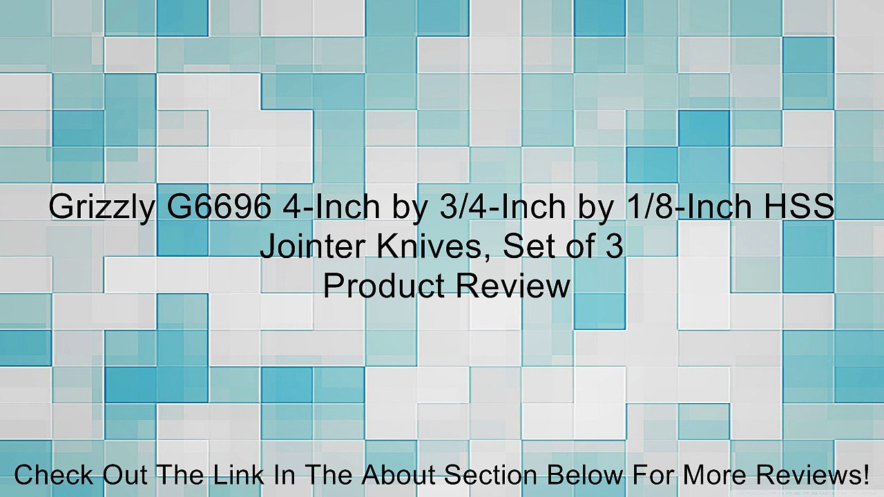 Grizzly G6696 4-Inch by 3/4-Inch by 1/8-Inch HSS Jointer Knives, Set of 3 Review