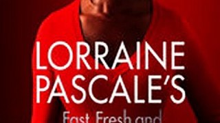 Download Lorraine Pascale?s Fast Fresh and Easy Food ebook {PDF} {EPUB}