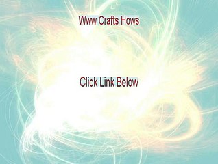 Www Crafts Hows Download [Www Crafts Hows]