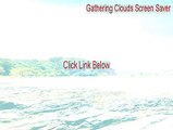 Gathering Clouds Screen Saver Keygen (Gathering Clouds Screen Saver)