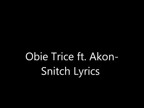 Obie Trice ft. Akon-Snitch Lyrics