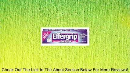 DENTURE CREAM, EFFERGRIP, 2.5 OZ - 1 ea Review