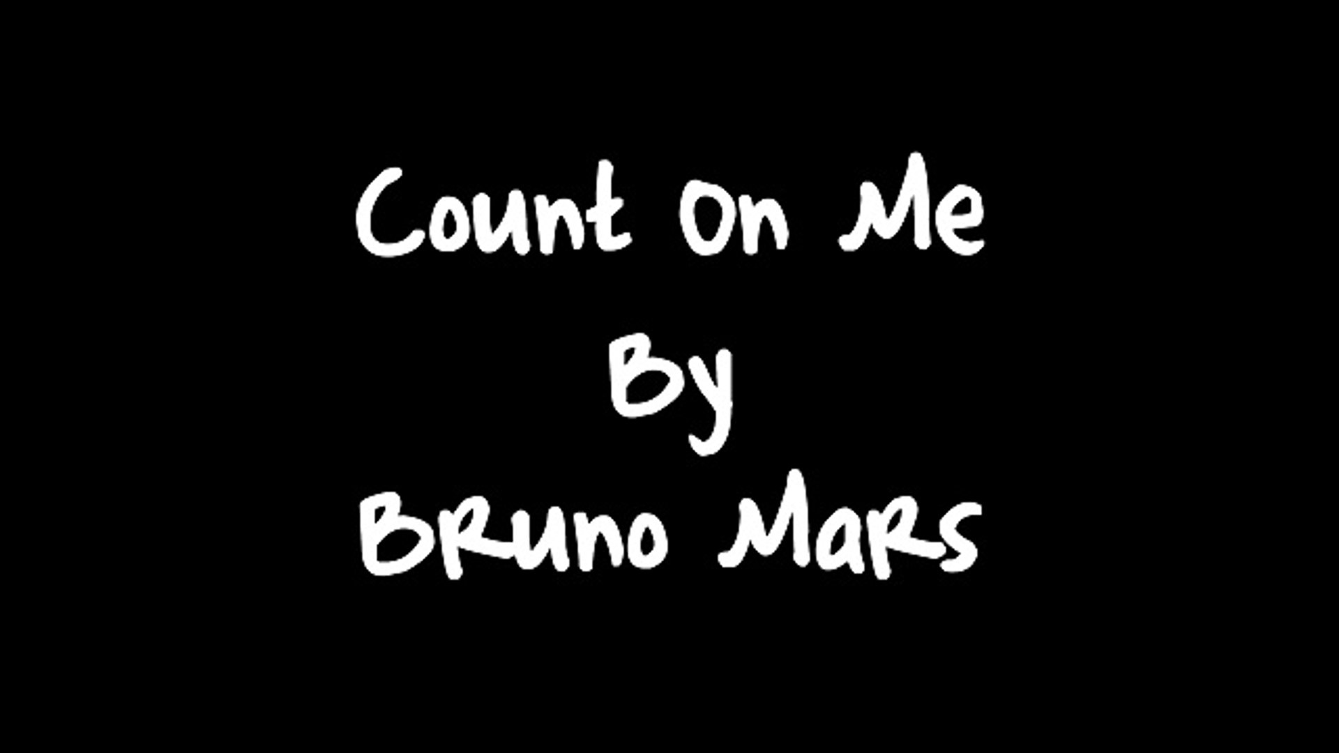 Count On Me Bruno Mars Lyrics Video Dailymotion