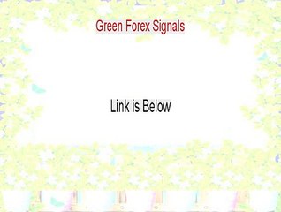 Green Forex Signals Free Review [See my Review]