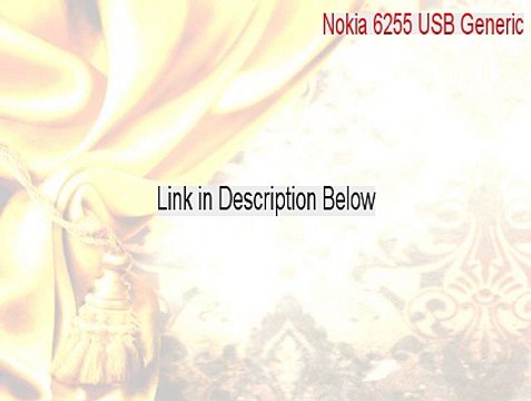 Nokia 6255 USB Generic Key Gen - Nokia 6255 USB Generic [2015]