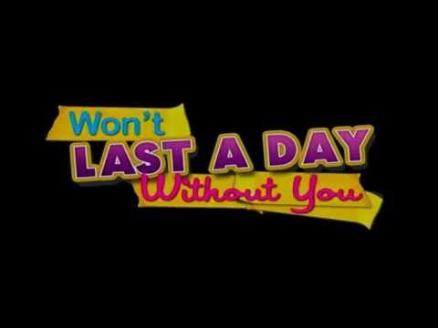 Won't Last A Day Without You trailer (top Twitter trending topic sa buong mundo)