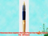 Waterman Edson Sapphire Blue Gold Plated Trim Fine Nib Fountain Pen - Gift Boxed