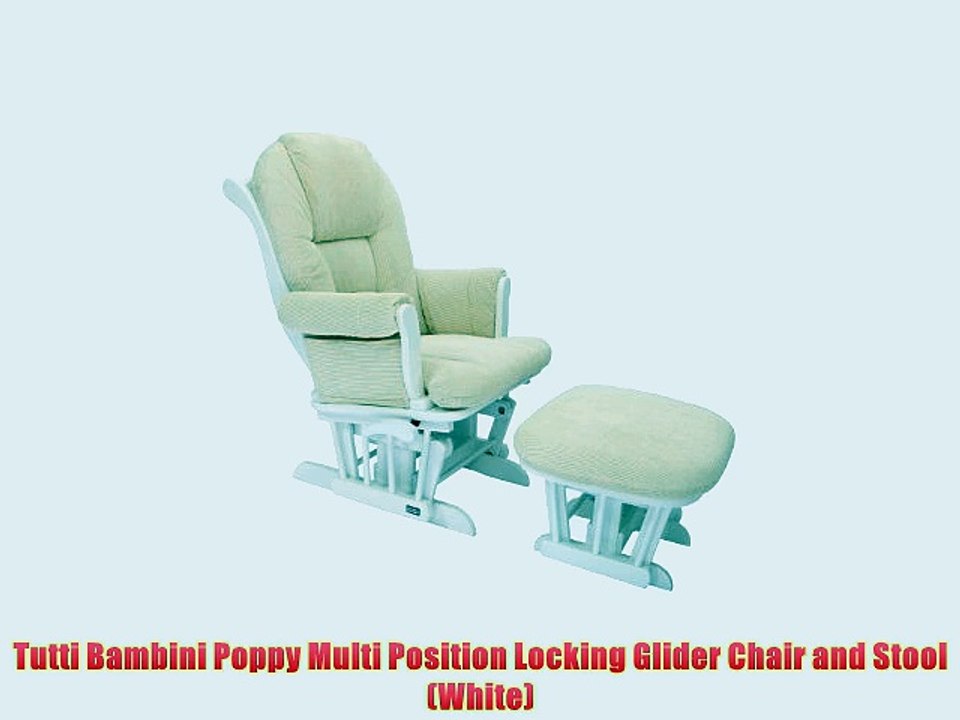 Tutti Bambini Poppy Multi Position Locking Glider Chair and Stool (White)