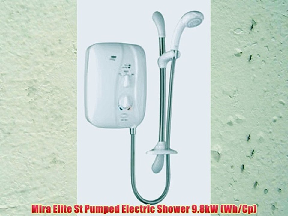 Mira Elite St Pumped Electric Shower 9.8kW (Wh/Cp) video Dailymotion
