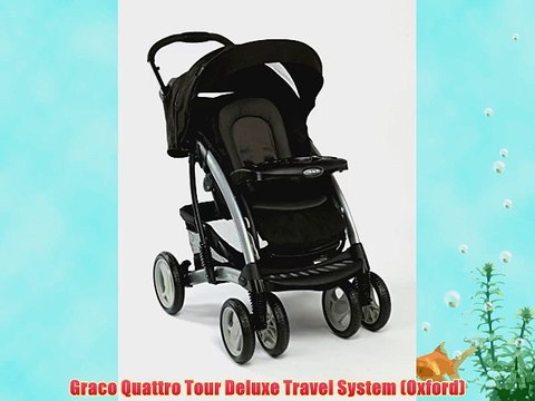 Graco Quattro Tour Deluxe Travel System (Oxford)