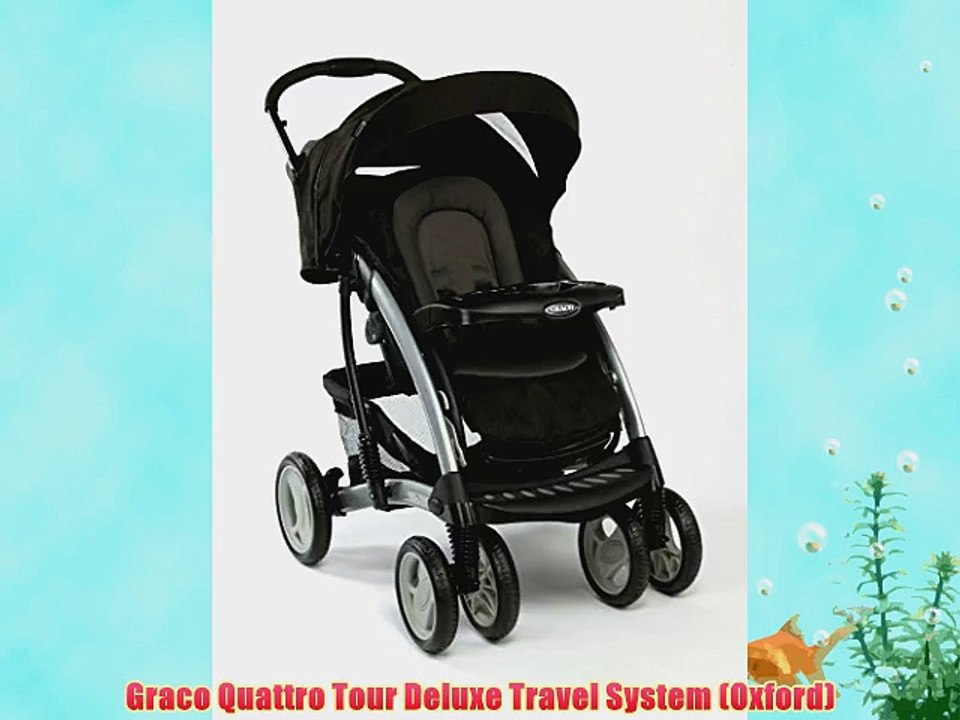 Graco Quattro Tour Deluxe Travel System (Oxford)