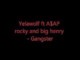 Yelawolf ft Asap rocky and big henry - Gangsta - lyrics- New 2013