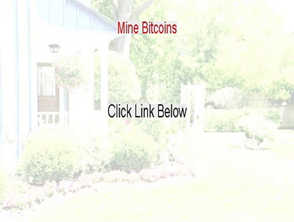 Mine Bitcoins Download [Download Here]