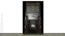 MILANO, RHO   PC DESKTOP ASSEMBLATO AMD 4CORE 3.9GHZ 4 GB RAM EURO 350