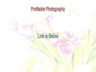 Profitable Photography Download [Risk Free Download]