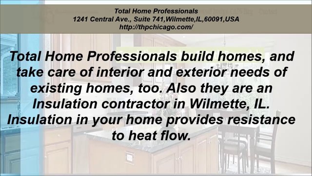 Total Home Professionals : Insulation Contractors in Wilmette, IL