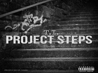 [ DOWNLOAD MP3 ] T.I. - Project Steps [Explicit] [ iTunesRip ]
