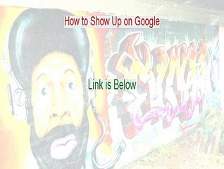 How to Show Up on Google Free Review [Hear my Review 2015]