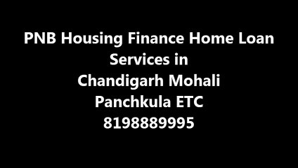 PNB Housing Finance Home Loan in Chandigarh Mohali Panchkula