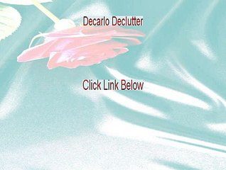 Decarlo Declutter Reviews [My Review]