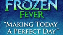 Making Today a Perfect Day From Frozen Fever Audio