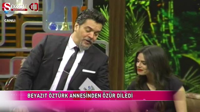 Beyazıt Öztürk bakın kimden özür diledi?