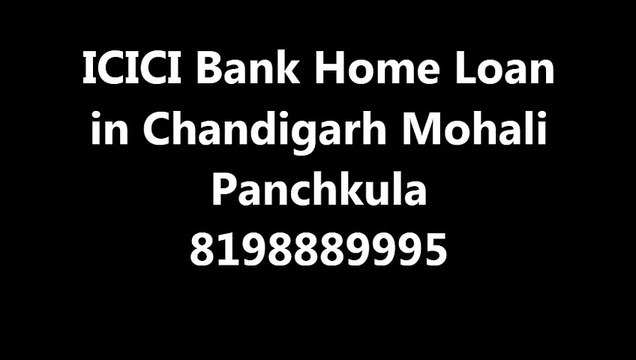 ICICI Home Loan Services in Chandigarh | ICICI Bank Home Loan Chandigarh