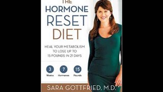 The Hormone Reset Diet: Heal Your Metabolism to Lose Up to 15 Pounds in 21 Days M.D. Gottfried Sara