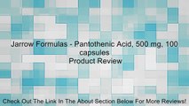 Jarrow Formulas - Pantothenic Acid, 500 mg, 100 capsules Review