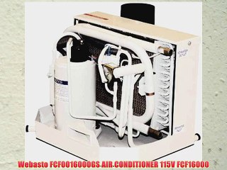 Webasto FCF0016000GS AIR CONDITIONER 115V FCF16000