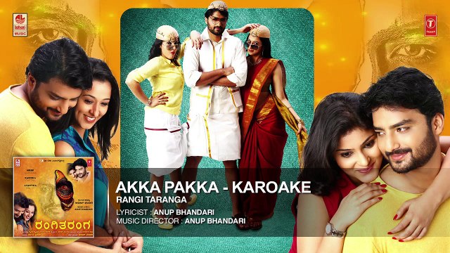 Akka Pakka (Karoake) Full Audio Song - Rangi Taranga - Nirup Bhandari, Radhika Chethan