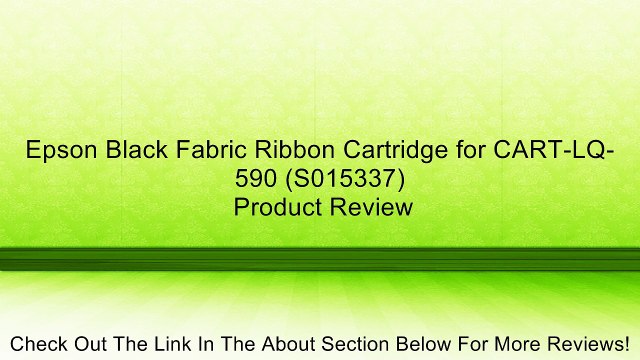 Epson Black Fabric Ribbon Cartridge for CART-LQ-590 (S015337) Review