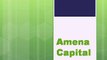 Amena capital Group >>>>>>>>>>>>>>>>>>>