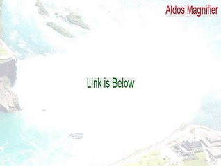 Aldos Magnifier Crack [Download Here 2015]