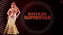 Official Saiyaan Superstar | Full Song with Lyrics | Sunny Leone , Tulsi Kumar | Ek Paheli Leela | 720p