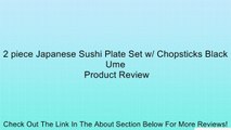 2 piece Japanese Sushi Plate Set w/ Chopsticks Black Ume Review
