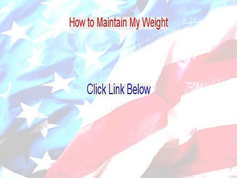 How to Maintain My Weight Download Free - Risk Free Download