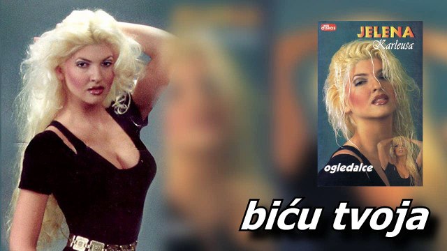 Jelena Karleusa - Bicu tvoja (1995)